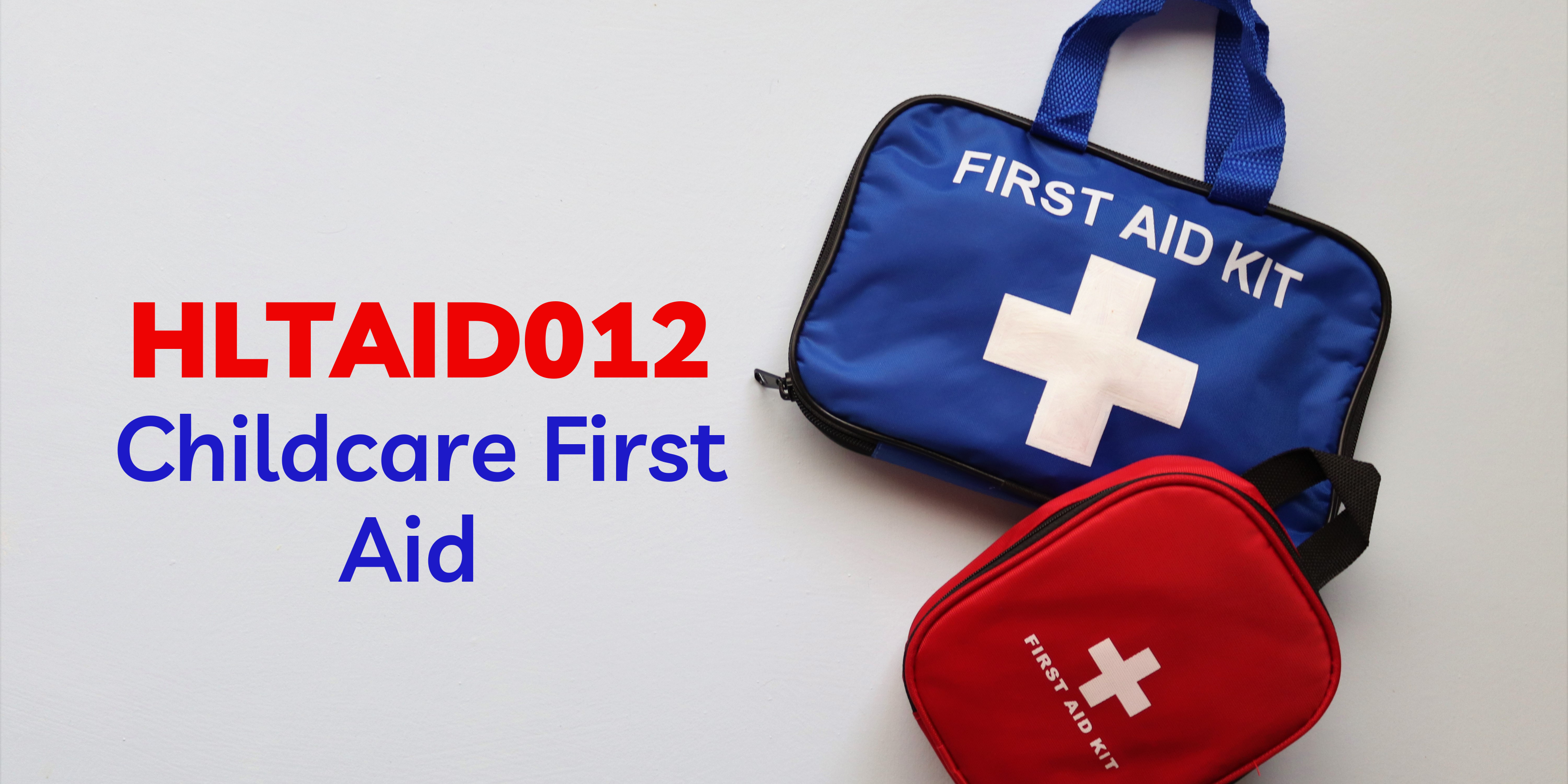 HLTAID012 - Childcare First Aid