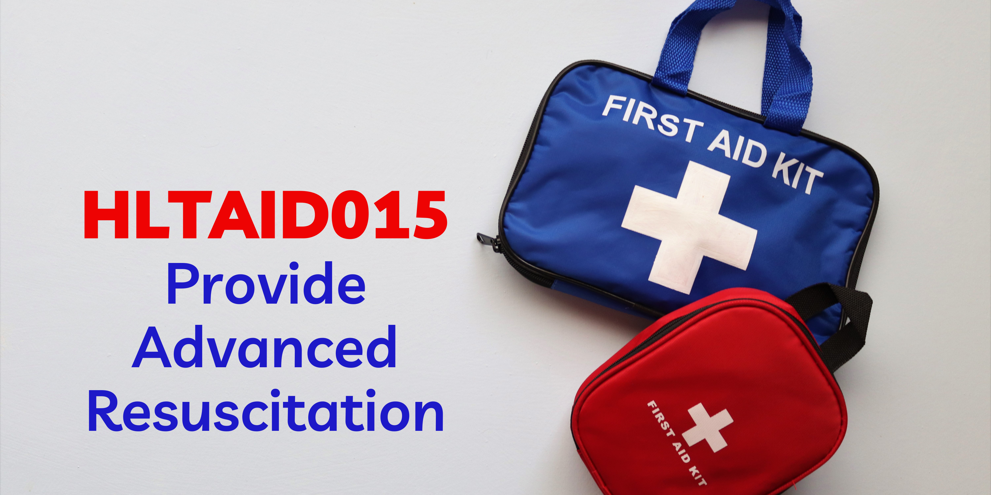 HLTAID015 Provide Advanced Resuscitation